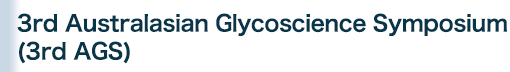 3rd Australasian Glycoscience Symposium (3rd AGS)