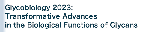 Glycobiology 2023: Transformative Advances in the Biological Functions of Glycans